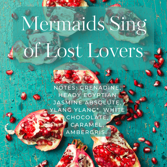 Mermaids Sing of Lost Lovers Extrait de Parfum - Special Order
